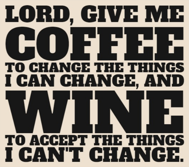 Give to me bred. ГИВ кофейня. Give me Coffee to change the things i can and Wine to accept the things i cannot.